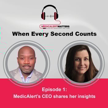 MedicAlert Matters Podcast - Episode 1