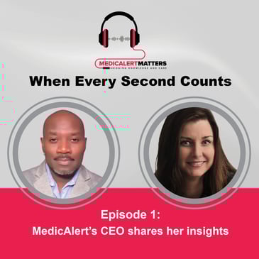 MedicAlert Matters Podcast - Episode 1
