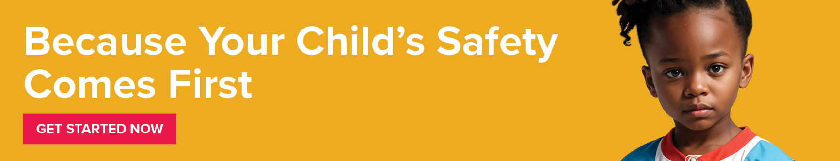 Child Safety Comes First Banner 